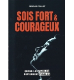 Sois fort et courageux Quand les faibles deviennent fiables - Jérémie Poulet