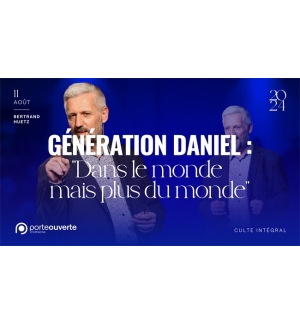 Génération Daniel : "Dans le monde mais plus du monde" - Bertrand HUETZ MP3