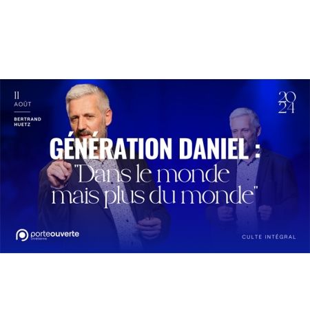 Génération Daniel : "Dans le monde mais plus du monde" - Bertrand HUETZ MP3