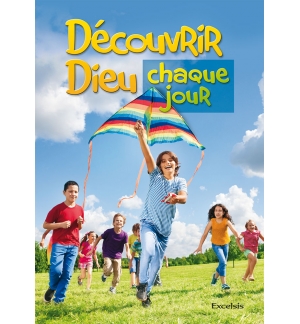 Découvrir Dieu chaque jour - Méditation quotidienne Préados
