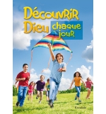 Découvrir Dieu chaque jour - Méditation quotidienne Préados