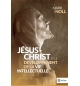 Jésus-Christ et le développement de la vie intellectuelle - Mark Noll