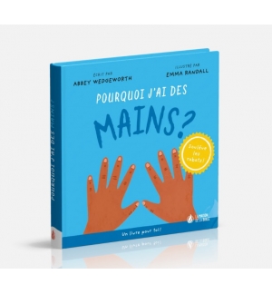 Pourquoi j'ai des mains ? - Abbey Wedgeworth