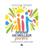 Devenir un meilleur parent - Rodolphe Oberbek