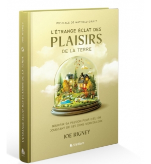 L'étrange éclat des plaisirs de la terre - RIGNEY Joe