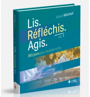Lis. Réfléchis. Agis - volume 1 (pour les 15-20 ans) - Alison Mitchell