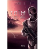 Taïm, La planète Furieuse -Jakou Le Dily ( à partir de 12 ans)