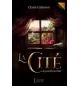 La Cité - Le jardin sercret Livre 2 - Claire Galisson (ROMAN)