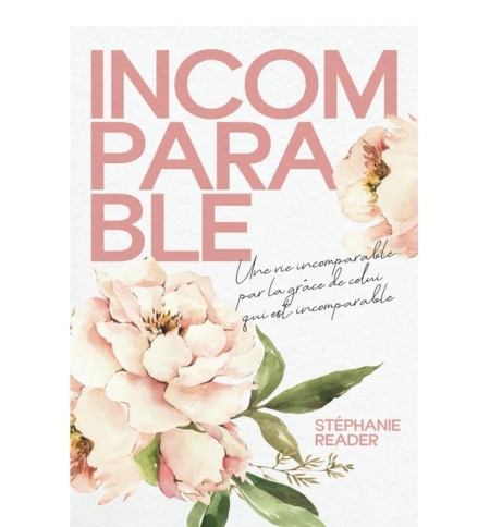 Incomparable - Stephanie Reader Incomparable - Stephanie Reader