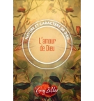 L'amour de Dieu Nature et caractère de Dieu - Guy Zeller