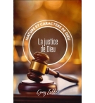 La justice de Dieu Nature et caractère de Dieu - Guy Zeller