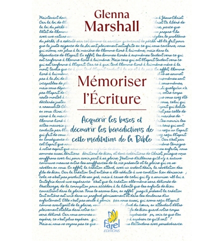 Mémoriser l’Écriture Acquérir les bases et découvrir les bénédictions de cette m