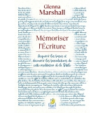 Mémoriser l’Écriture Acquérir les bases et découvrir les bénédictions de cette m