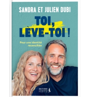Toi, lève-toi - Julien et Sandra DUBI