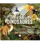 Dieu a créé les dinosaures - ﻿La science et la foi, c'est possible !