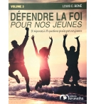 Defendre la foi pour nos jeunes volume 3 - Louis C. Boné