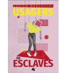 Usagers ou esclaves - Lucien Marzocchi