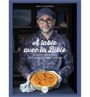 À table avec la Bible - Un livre de cuisine