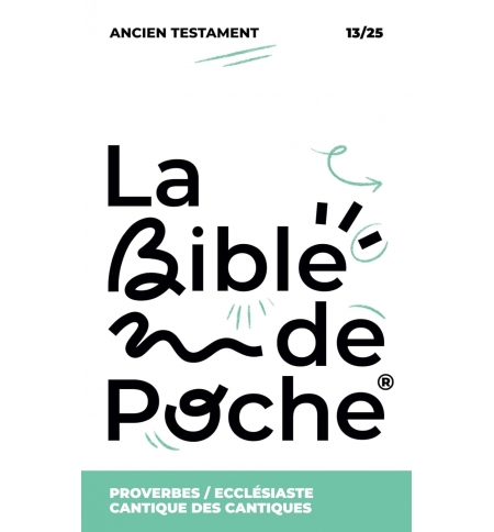 Proverbes, Ecclésiaste, Cantique des cantiques : La Bible de Poche volume 13/25