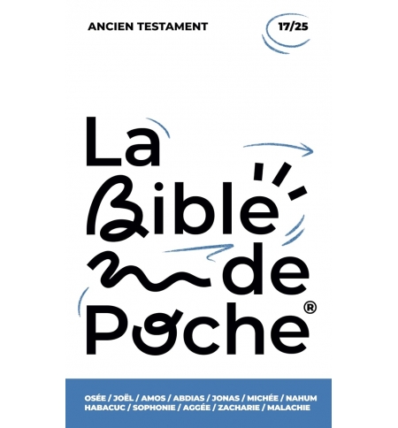 Osée, Joël, Amos,...., Zacharie, Malachie : La Bible de Poche volume 17/25