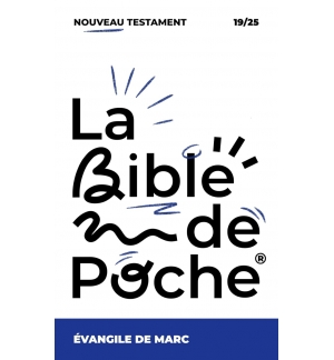 L’Evangile de Marc : La Bible de Poche volume 19/25