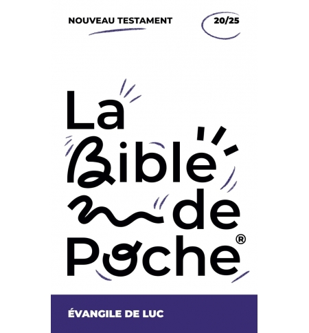 L’Evangile de Luc : La Bible de Poche volume 20/25