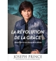 La révolution de la grâce - Joseph Prince