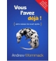 Vous l'avez déjà ! alors cessez de courir après - Andrew wommack