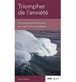 Triompher de l'anxiété - David Powlison 