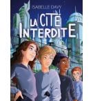 La cité Interdite - Isabelle Davy
