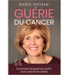 Guérie du cancer - Dodie Osteen