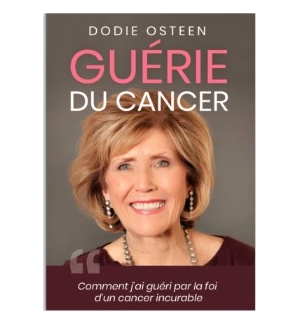 Guérie du cancer - Dodie Osteen