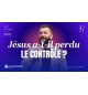 Jésus a-t-il perdu le contrôle ? - Mathieu Marvanne - MP3