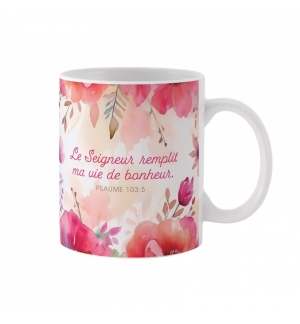 Tasse florale "Le Seigneur remplit ma vie de bonheur"