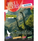 Bible & Science Junior, N° 3 ‘Les dinosaures’ (A partir de 11 ans)