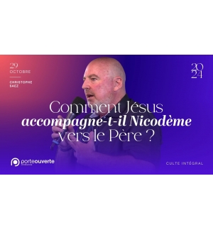 Comment Jésus accompagne Nicodème vers le Père - Christophe Saez - MP3