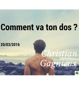 Comment va ton dos ? - Christian Gagnieux