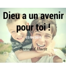 Dieu a un avenir pour toi ! - Bertrand Huetz