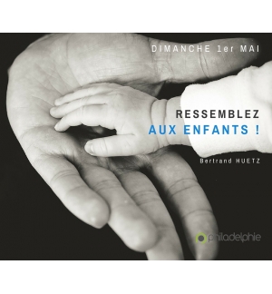 Ressemblez aux enfants - Bertrand Huetz