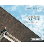 Arrachez le toit - Christian Gagnieux