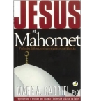 Jésus et Mahomet - Mark A. Gabriel