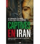 Captives en Iran - Maryam Rostampour & Marziyeh Amirizadeh