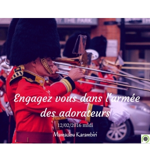 Engagez vous dans l'armée des adorateurs - Mamadou Karambiri