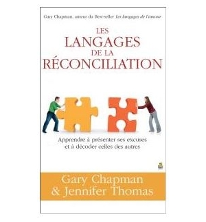 Les langages de la réconciliation - Gary Chapman & Jennifer Thomas
