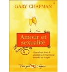 Amour et sexualité - Gary Chapman