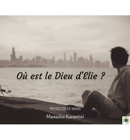 Où est le Dieu d'Elie ? - Mamadou Karambiri