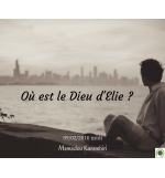 Où est le Dieu d'Elie ? - Mamadou Karambiri