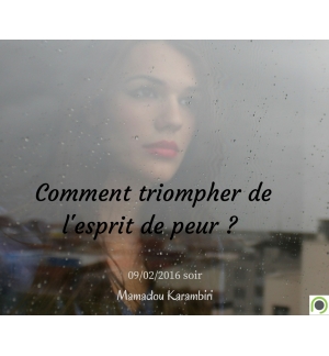 Comment triompher de l'esprit de peur ? - Mamadou Karambiri