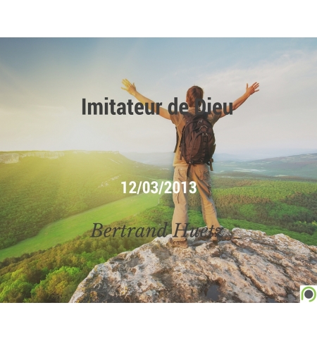 Imitateur de Dieu - Bertrand Huetz - CD ou DVD
