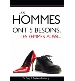 Les hommes ont 5 besoins les femmes aussi - Dr Gary & Barbara Rosberg
